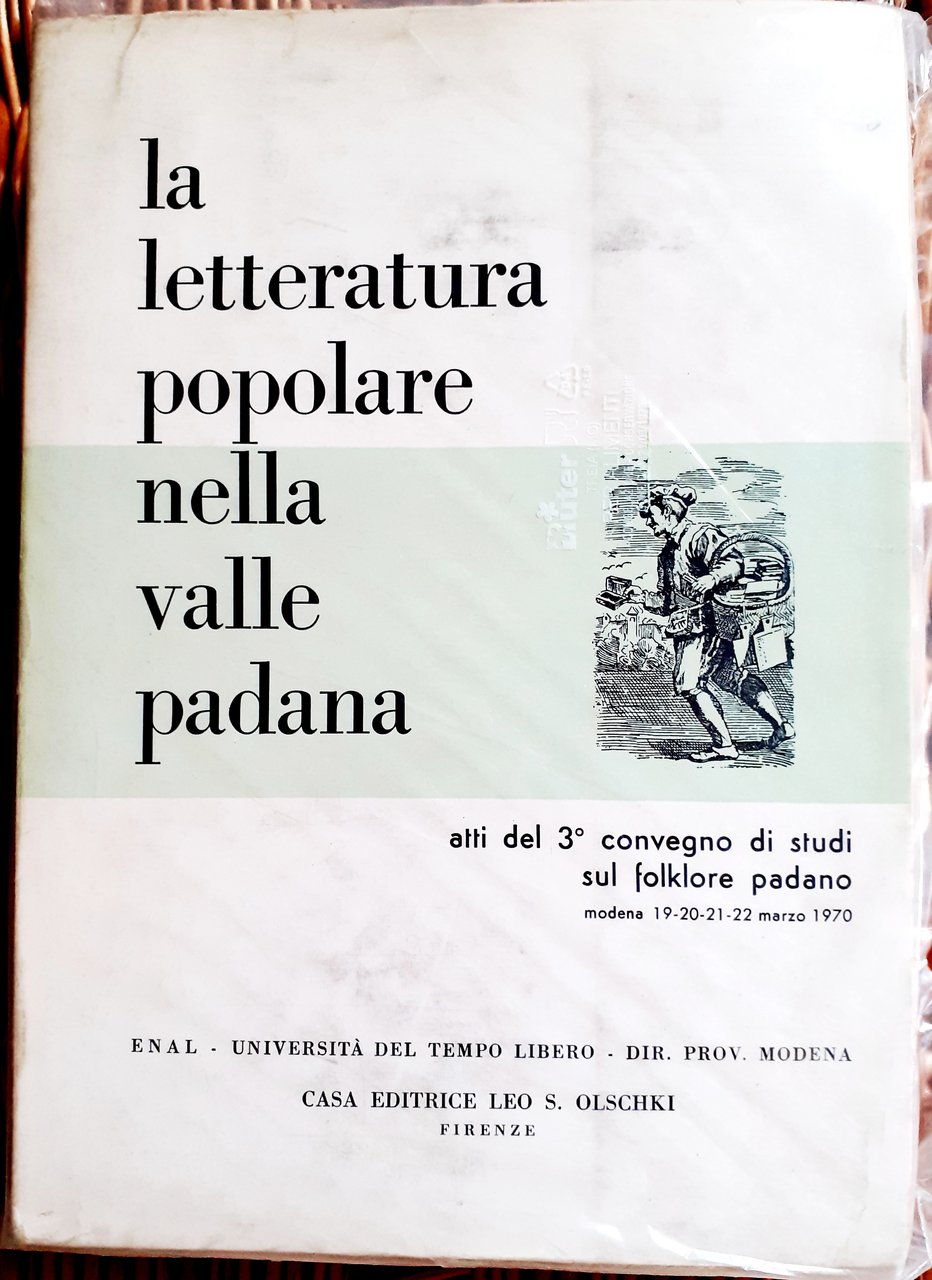 LA LETTERATURA POPOLARE NELLA VALLE PADANA. Atti del 3° Convegno …