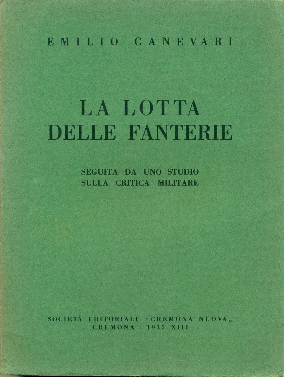 LA LOTTA DELLE FANTERIE, con prefazione di S.E. il Generale …