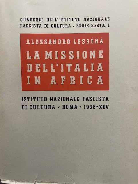 LA MISSIONE DELL'ITALIA IN AFRICA., Quaderni dell' Istituto Nazionale di …