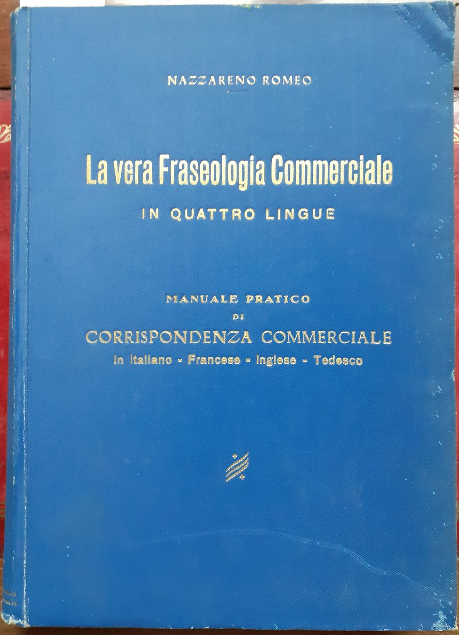 LA NUOVA FRASEOLOGIA COMMERCIALE IN QUATTRO LINGUE. Manuale pratico di …