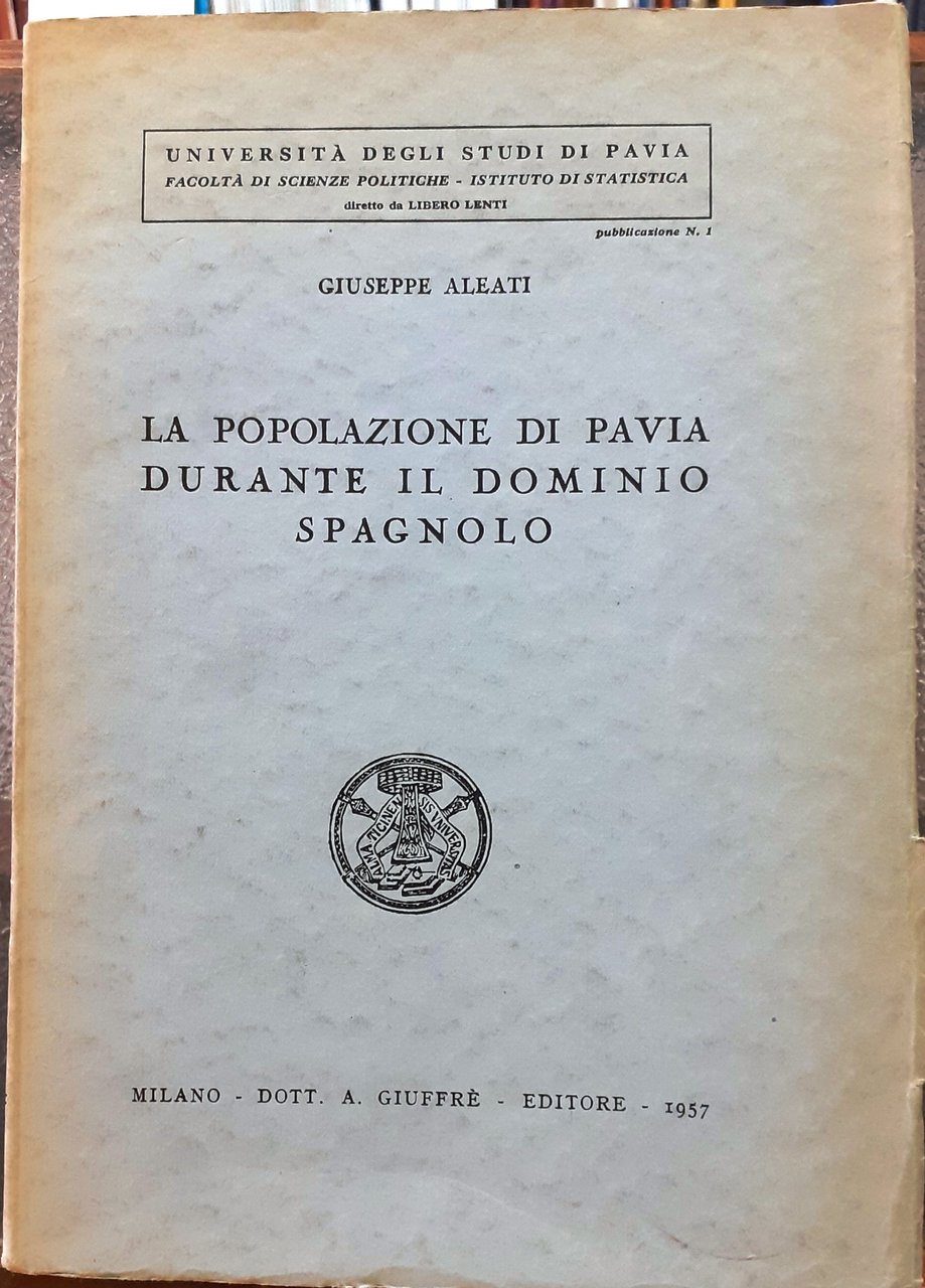 LA POPOLAZIONE DI PAVIA DURANTE IL DOMINIO SPAGNOLO.