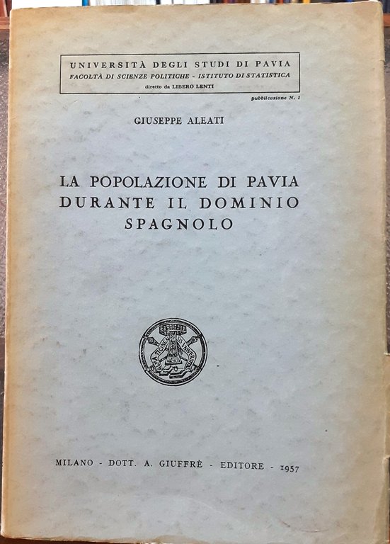 LA POPOLAZIONE DI PAVIA DURANTE IL DOMINIO SPAGNOLO.