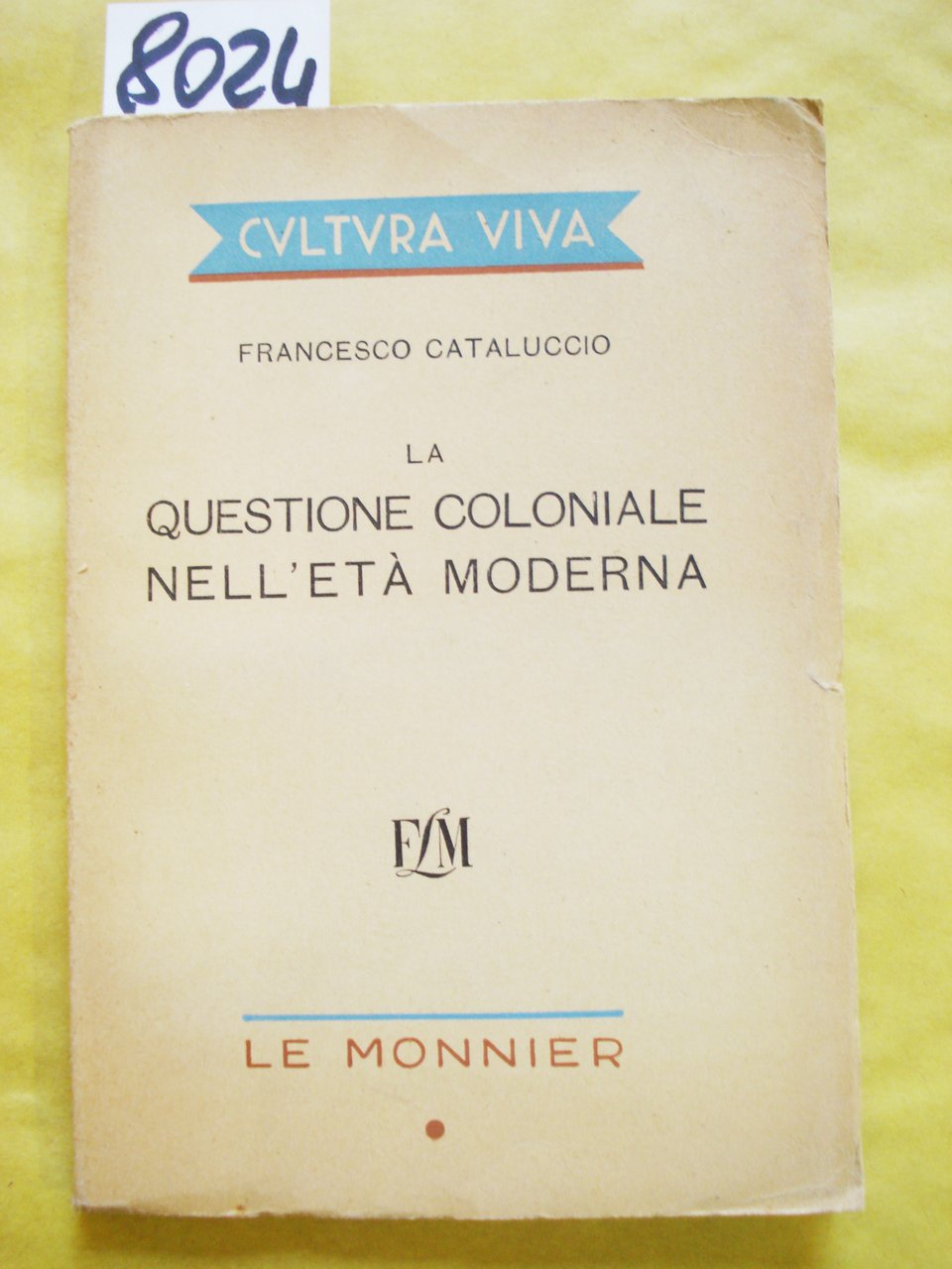 LA QUESTIONE COLONIALE NELL'ETA' MODERNA.