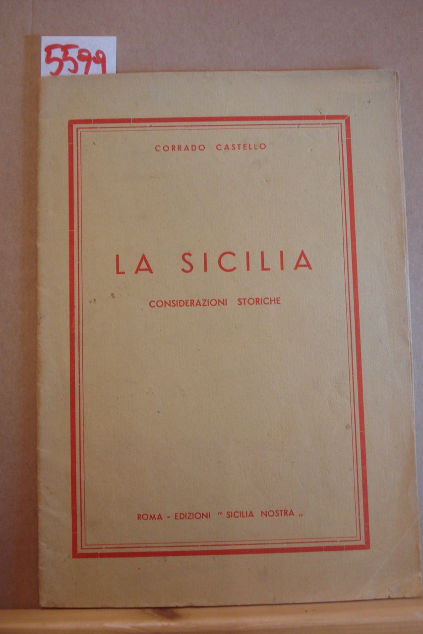 LA SICILIA: CONSIDERAZIONI STORICHE.