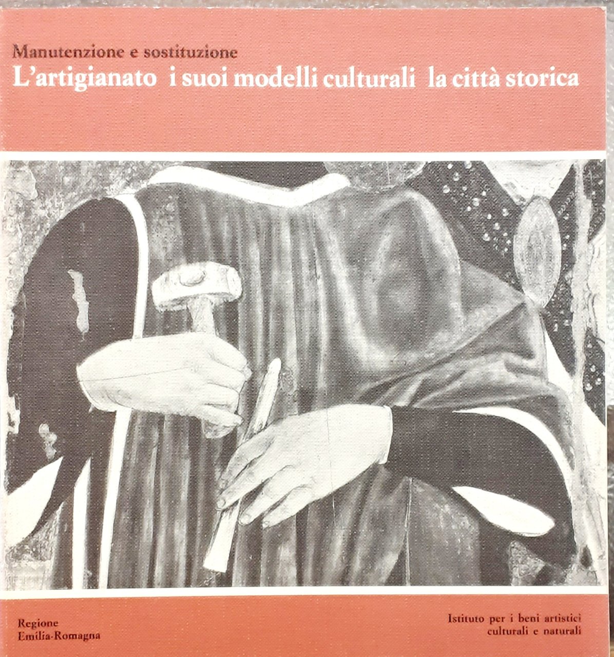 MANUTENZIONE E SOSTITUZIONE-L'ARTIGIANATO I SUOI MODELLI CULTURALI LA CITTA' STORICA., …