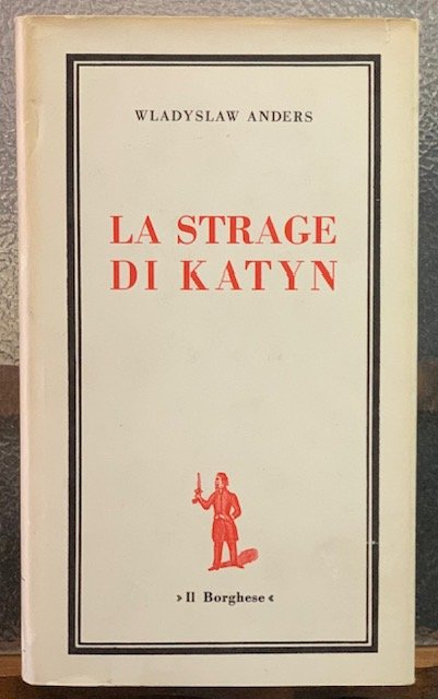 LA STRAGE DI KATYN, FATTI E DOCUMENTI.
