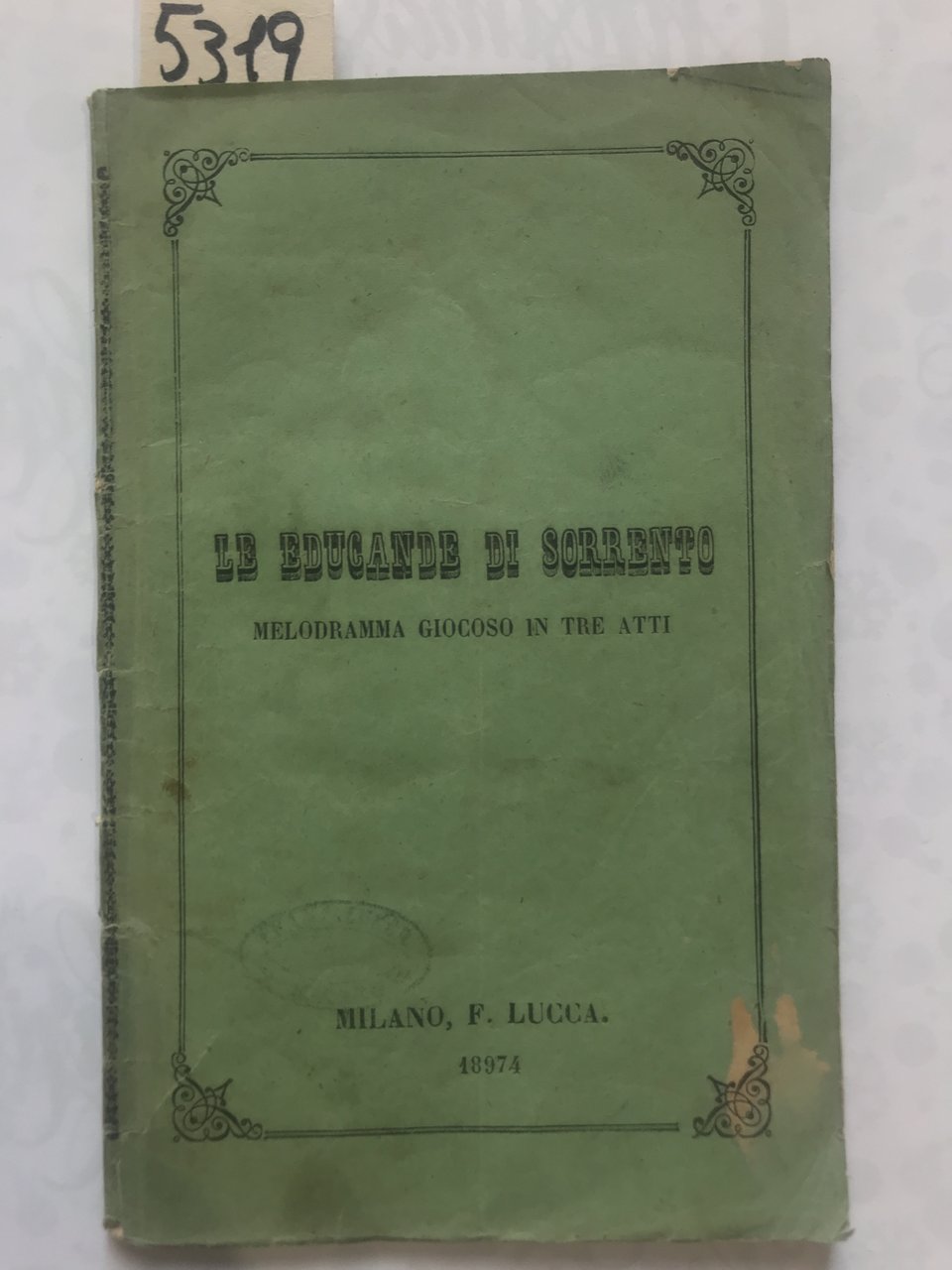 LE EDUCANDE DI SORRENTO. Melodramma giocoso in tre atti di …