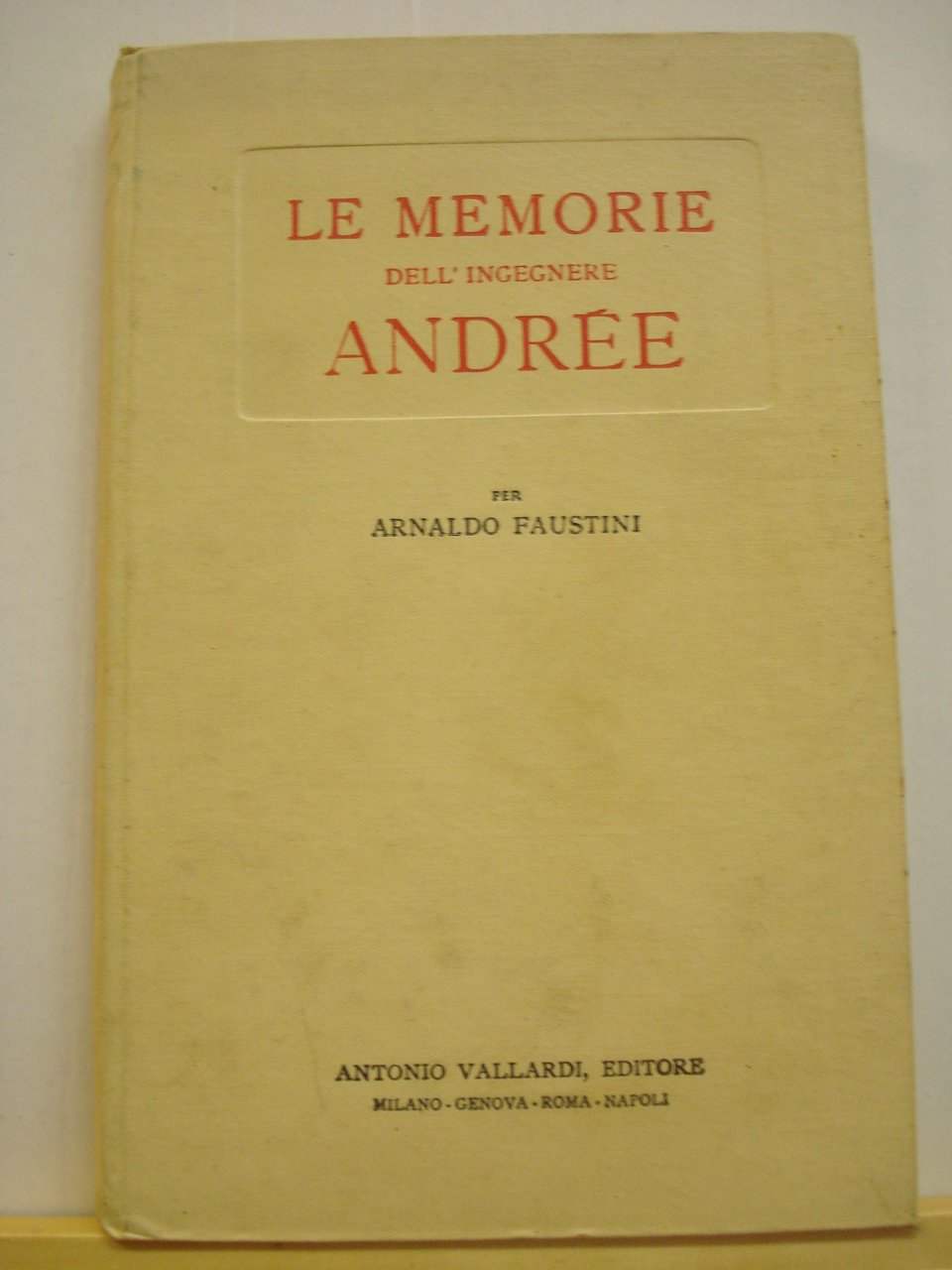 LE MEMORIE DELL'INGEGNERE ANDREE.