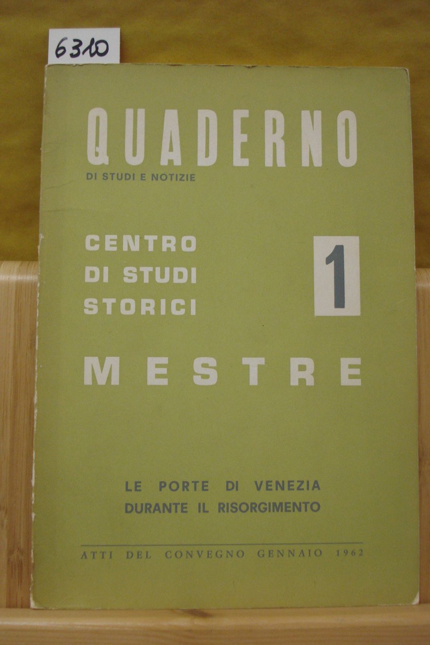 LE PORTE DI VENEZIA DURANTE IL RISORGIMENTO., Atti del Convegno., …