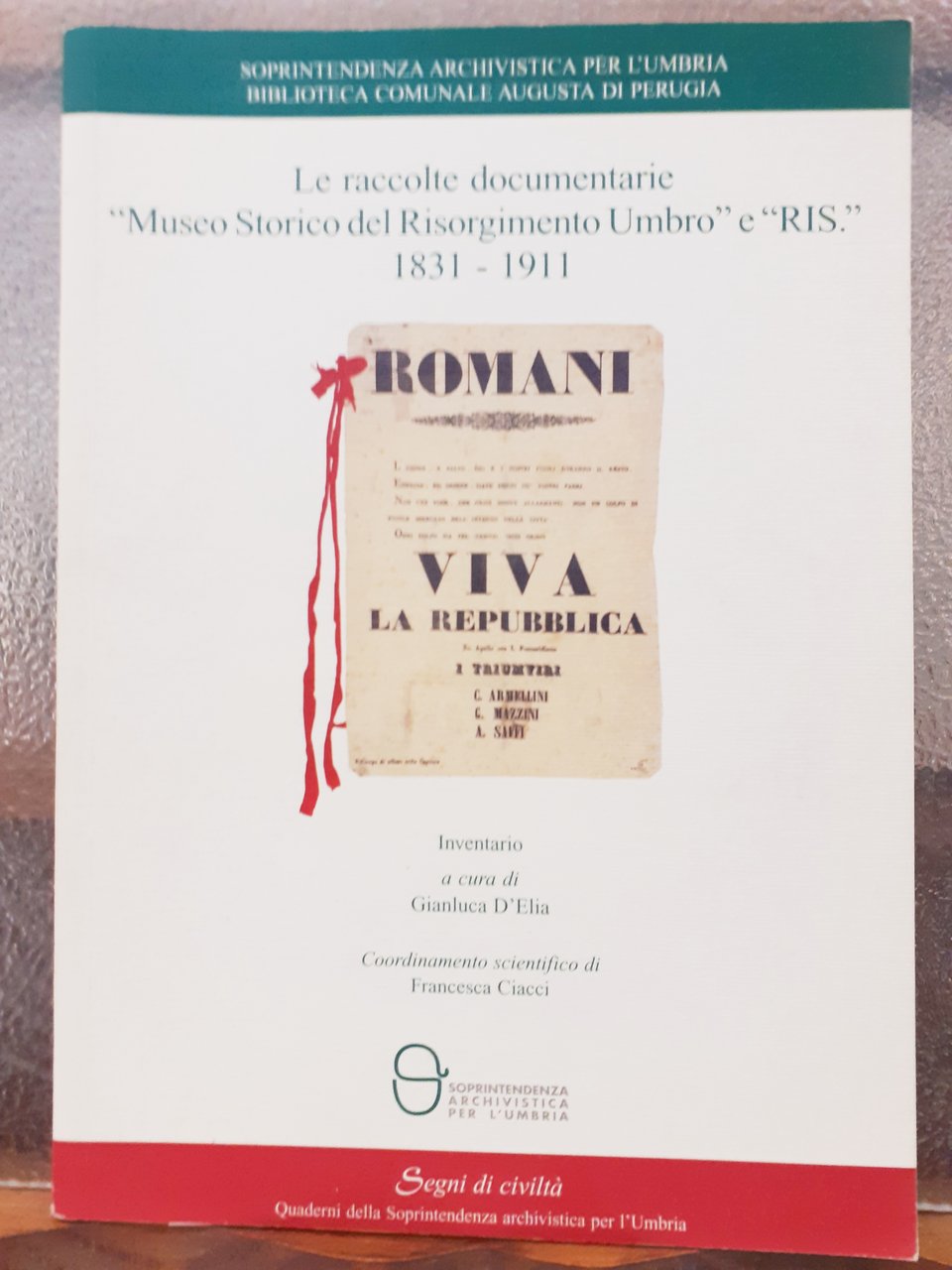 LE RACCOLTE DOCUMENTARIE "MUSEO STORICO DEL RISORGIMENTO UMBRO" E "RIS." …
