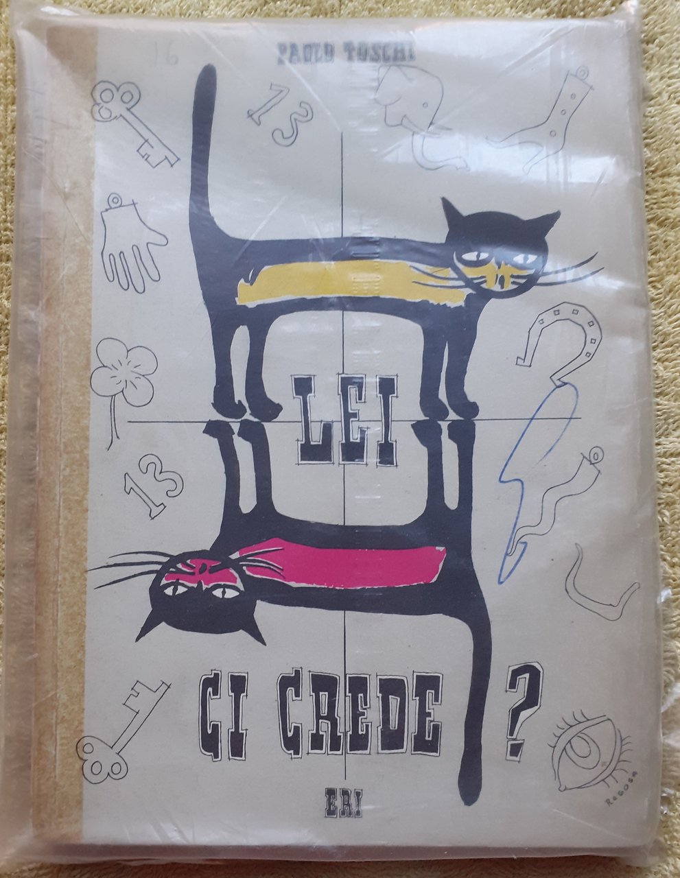 LEI CI CREDE ?. APPUNTI SULLE SUPERSTIZIONI.