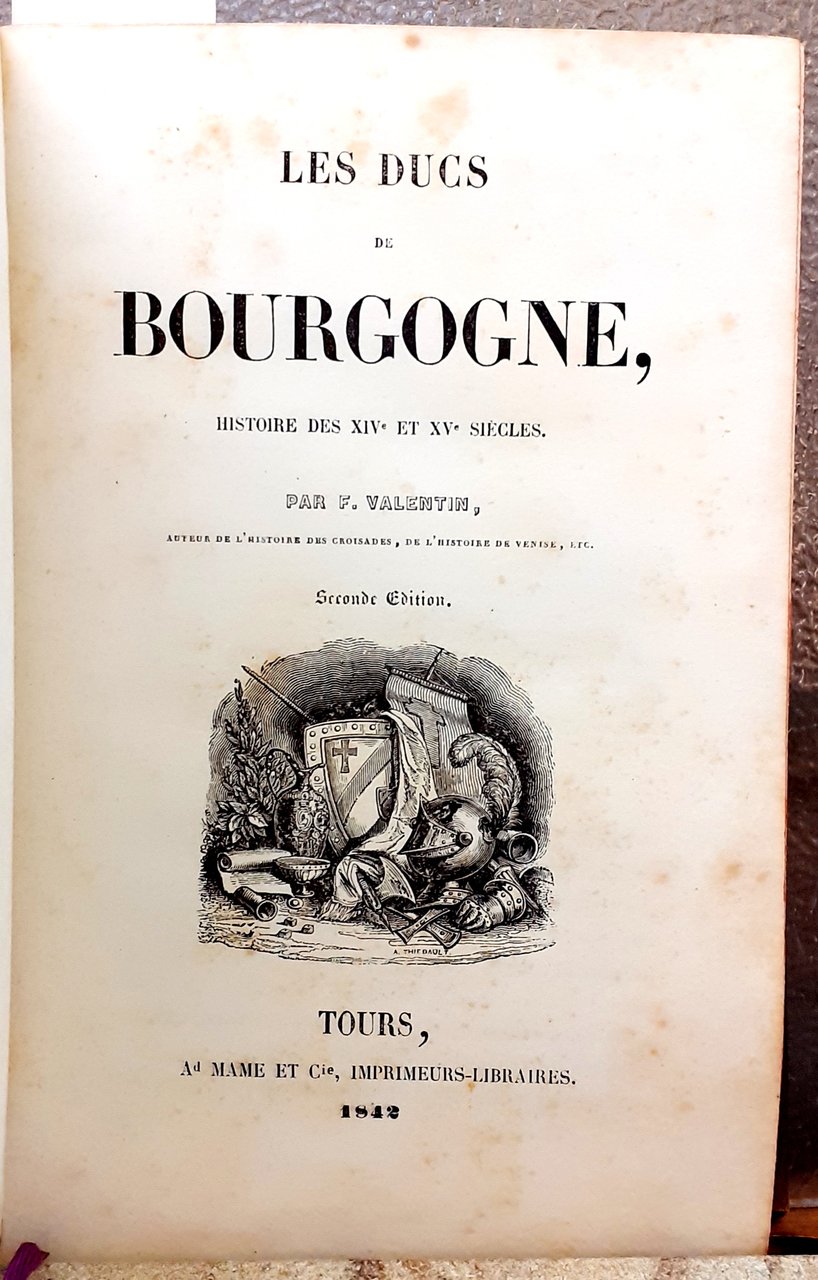 LES DUCS DE BOURGOGNE: HISTOIRE DES XIV ET XV SIECLES.