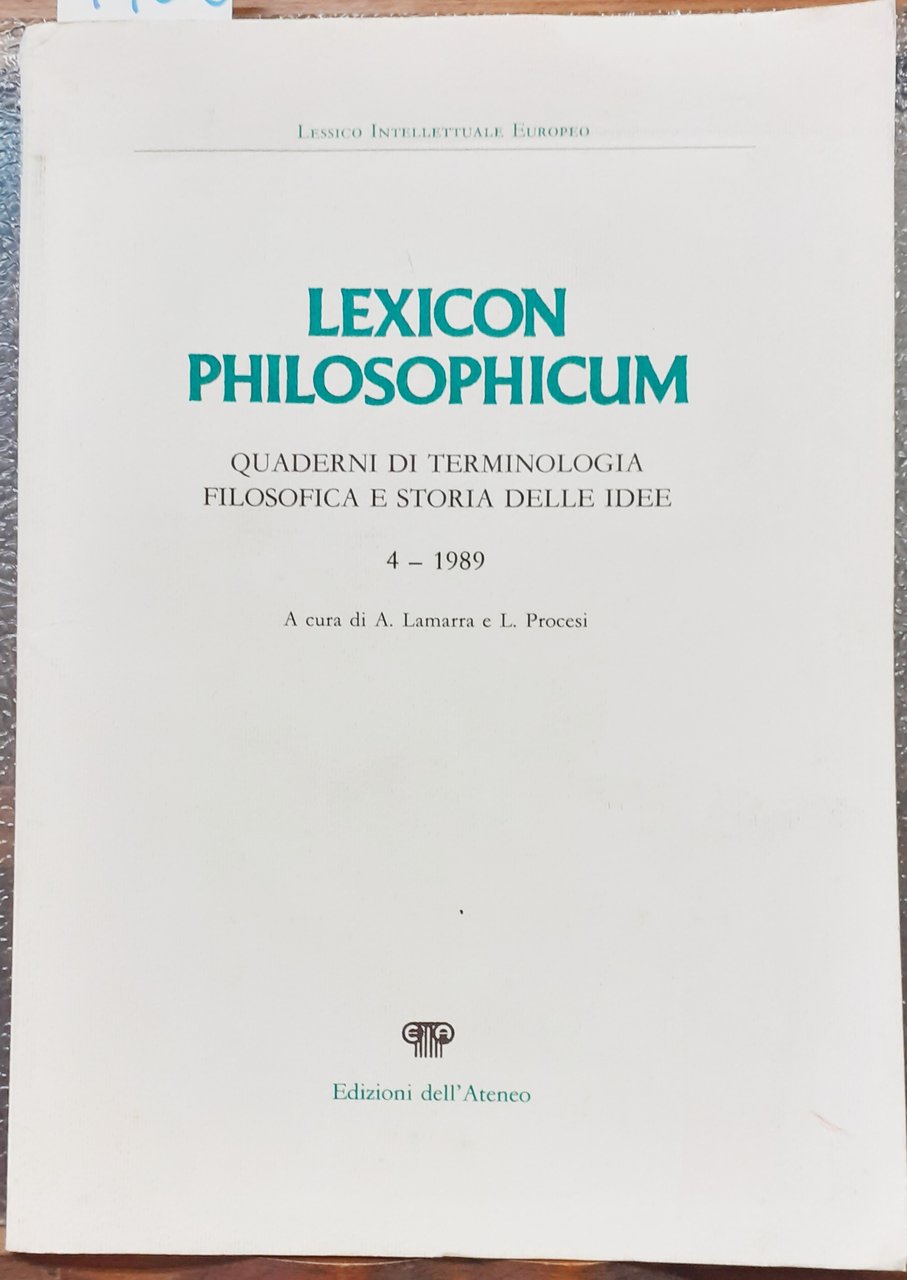 LEXICON PHILOSOPHICUM. QUADERNI DI TERMINOLOGIA FILOSOFICA E STORIA DELLE IDEE. …