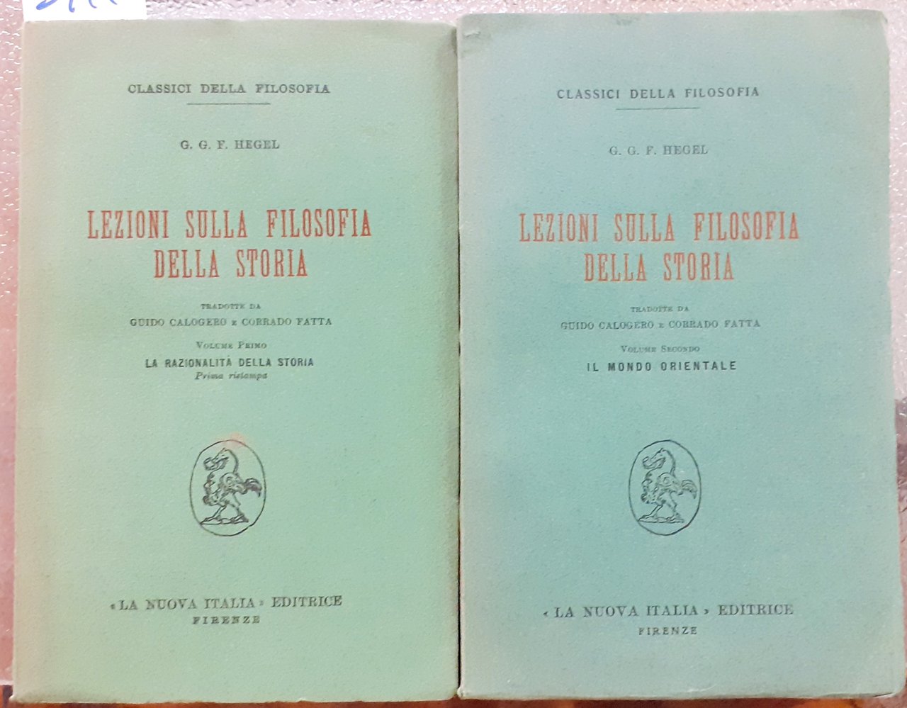 LEZIONI SULLA FILOSOFIA DELLA STORIA: LA RAZIONALITA' DELLA STORIA / …