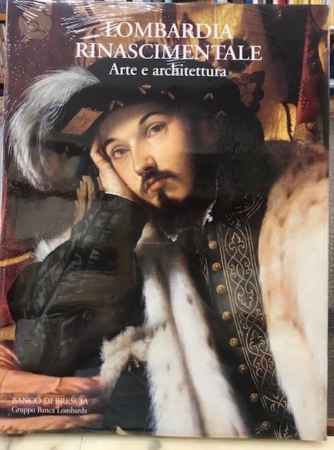 LOMBARDIA RINASCIMENTALE: ARTE E ARCHITETTURA.