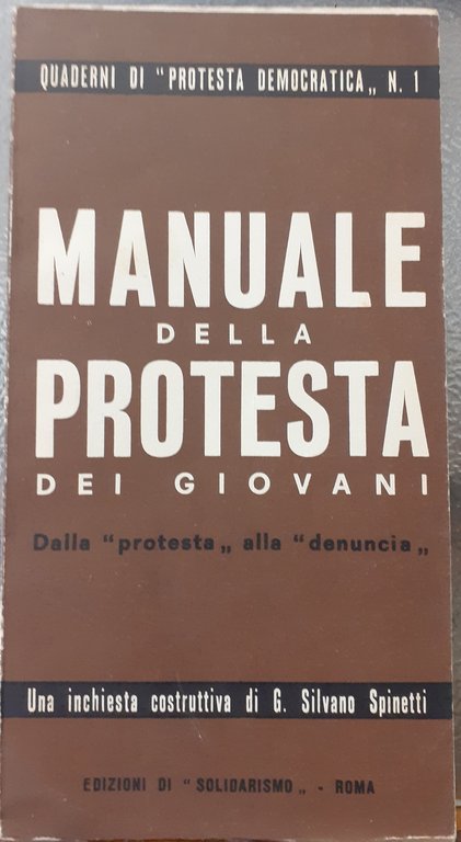 MANUALE DELLA PROTESTA DEI GIOVANI. Dalla "protesta" alla "denuncia".