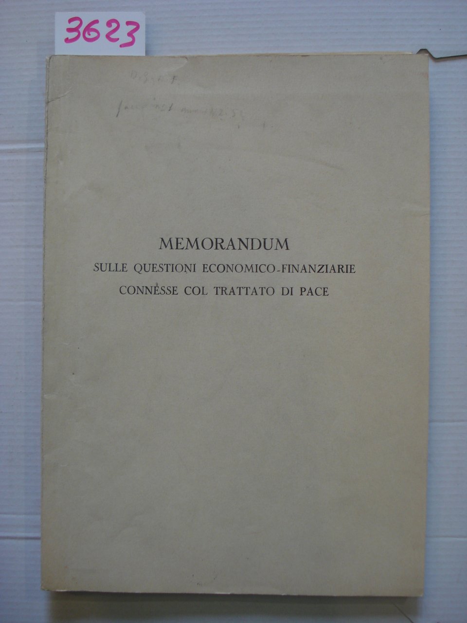 MEMORANDUM SULLE QUESTIONI ECONOMICO-FINANZIARIE CONNESSE COL TRATTATO DI PACE.
