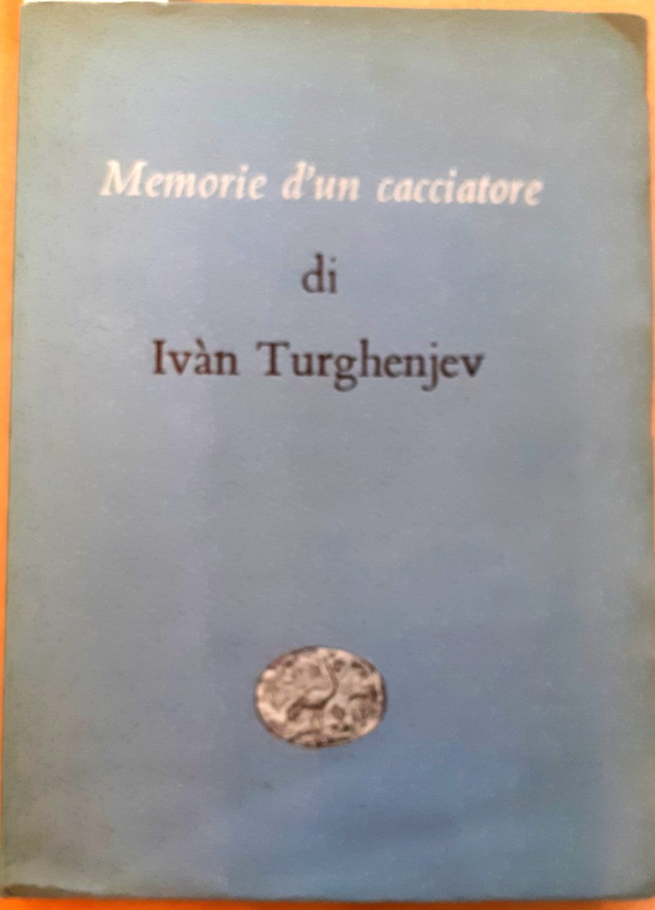 MEMORIE DI UN CACCIATORE. Traduzione di Clara Coisson.
