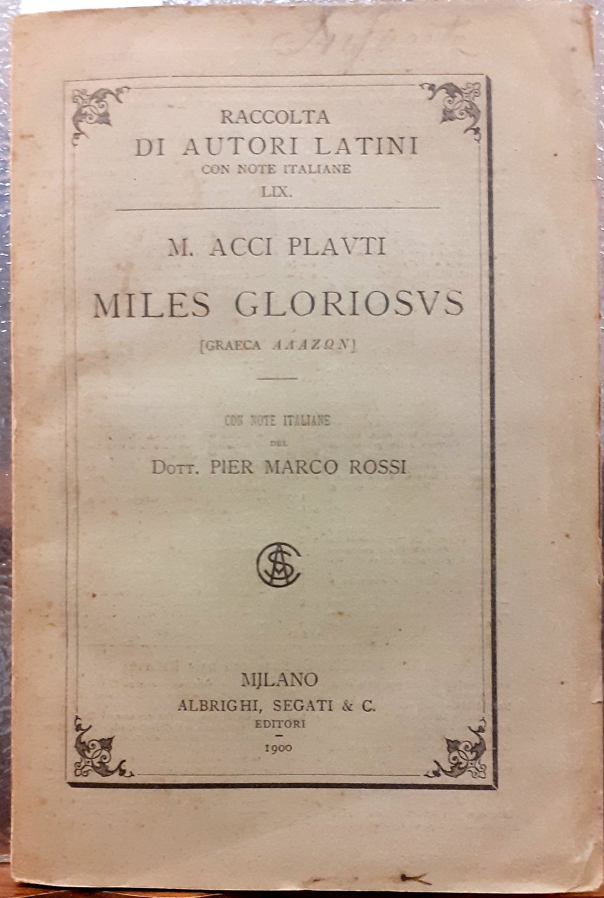 MILES GLORIOSUS. Con note italiane di Pier Marco Rossi.
