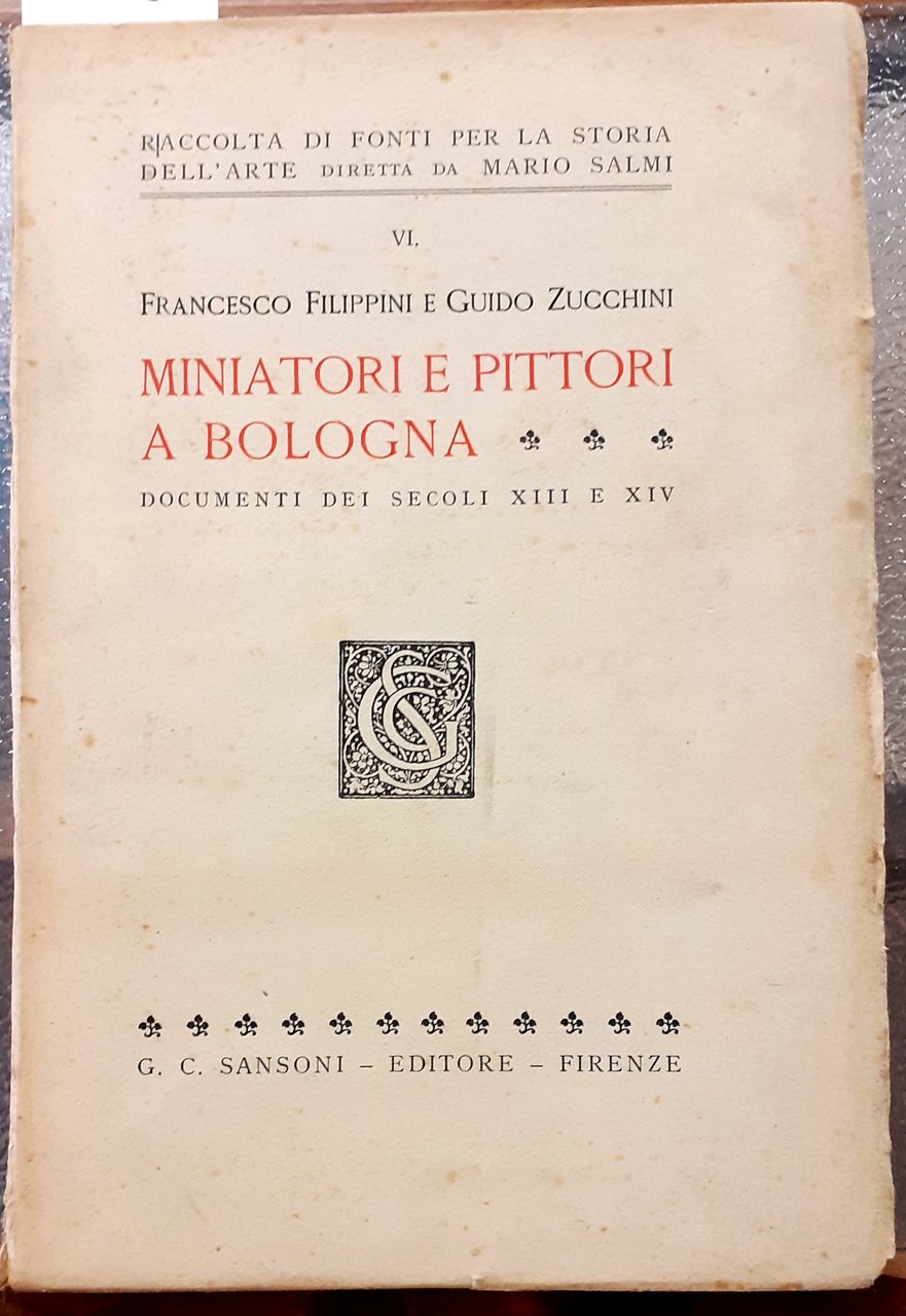 MINIATORI E PITTORI A BOLOGNA. DOCUMENTI DEI SECOLI XIII e …