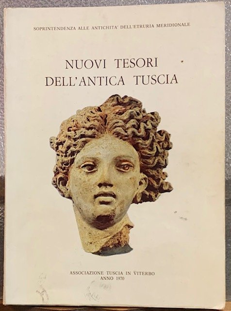 NUOVI TESORI DELL'ANTICA TUSCIA. (Catalogo Mostra-Viterbo).