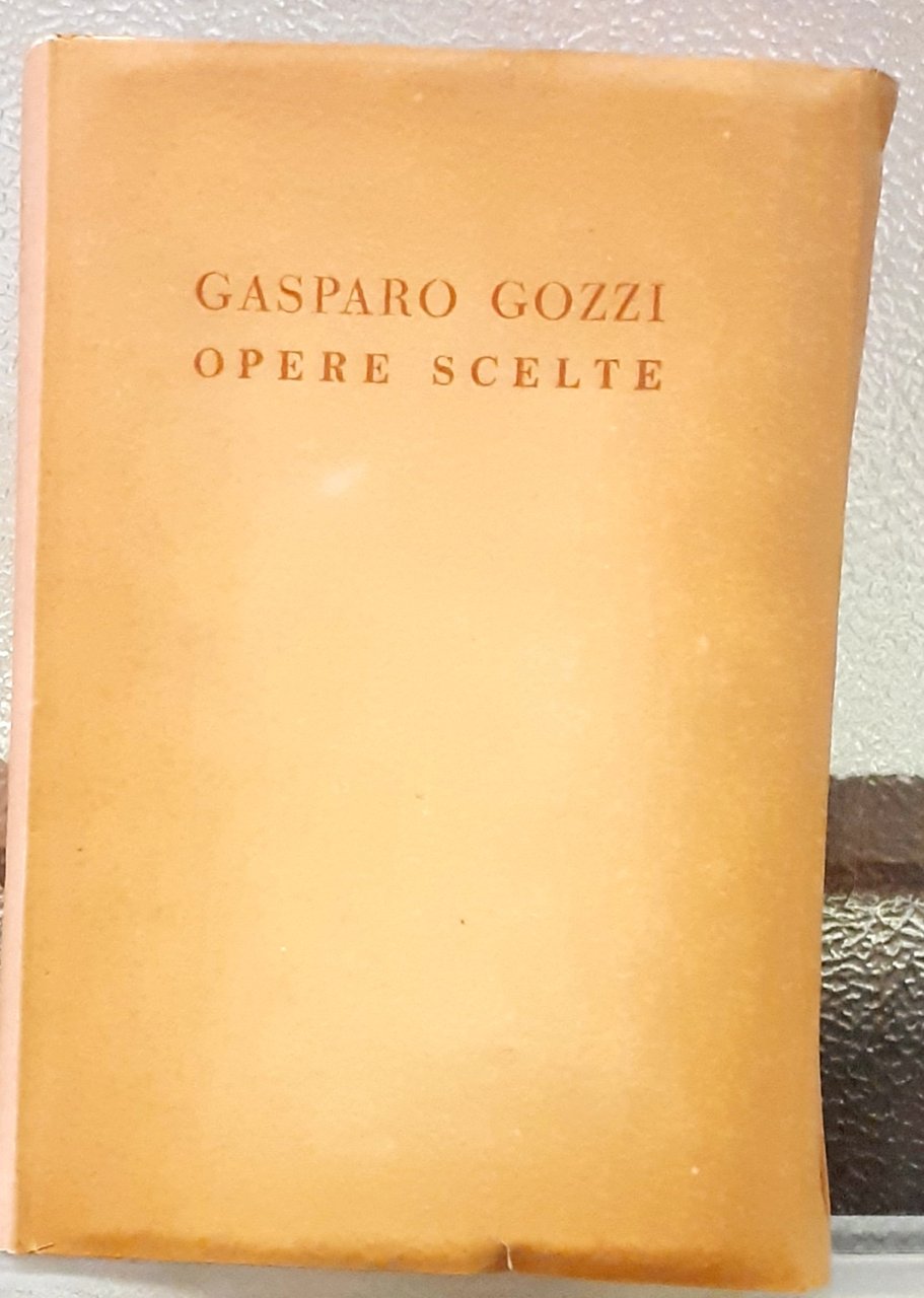 OPERE SCELTE. A cura di Enrico Falqui.