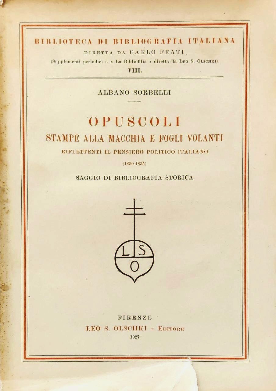 OPUSCOLI, STAMPE ALLA MACCHIA E FOGLI VOLANTI RIFLETTENTI IL PENSIERO …