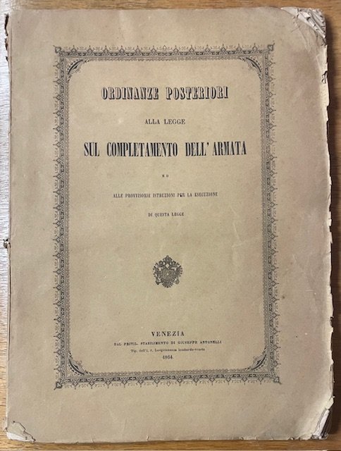 ORDINANZE POSTERIORI ALLA LEGGE SUL COMPLETAMENTO DELL'ARMATA ED ALLE PROVVISORIE …