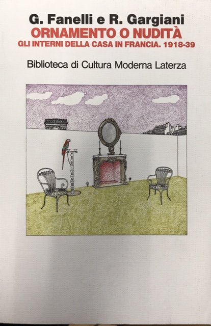 ORNAMENTO O NUDITA': GLI INTERNI DELLA CASA IN FRANCIA 1918-1939.