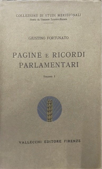 PAGINE E RICORDI PARLAMENTARI., Collezione di Studi Meridionali.