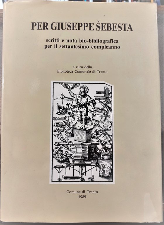 PER GIUSEPPE SEBESTA: SCRITTI E NOTA BIO-BIBLIOGRAFICA PER IL SETTANTESIMO …