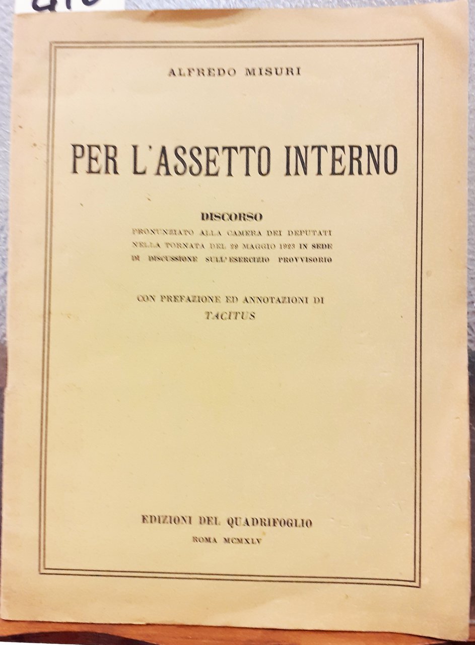 PER L'ASSETTO INTERNO: DISCORSO PRONUNZIATO ALLA CAMERA DEI DEPUTATI NELLA …