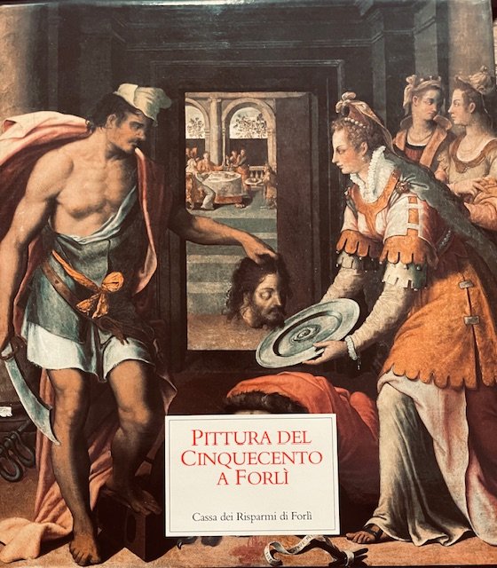 PITTURA DEL CINQUECENTO A FORLI'.