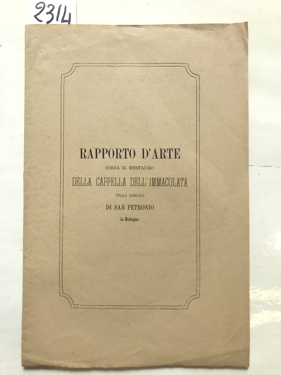 RAPPORTO D'ARTE CIRCA IL RESTAURO DELLA CAPPELLA DELL'IMMACOLATA NELLA BASILICA …