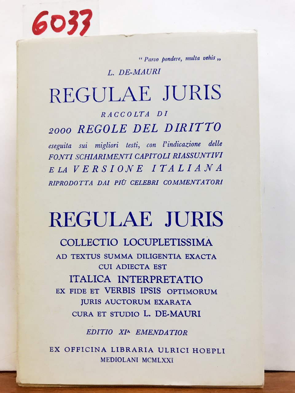 REGULAE JURIS. RACCOLTA DI 2000 REGOLE DEL DIRITTO eseguita sui …