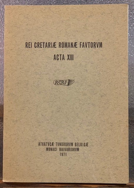 REI CRETARIAE ROMANAE FAUTORUM. ACTA XVIII. ATUATUCAE TUNGRORUM MONACI BAIVARIORUM.