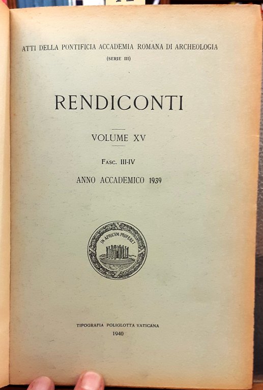 RENDICONTI. vol. XV. fasc. III-IV. anno accademico 1939. Atti della …