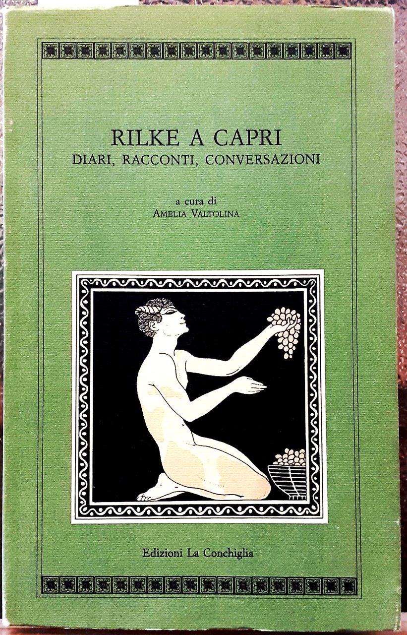RILKE A CAPRI, DIARI, RACCONTI, CONVERSAZIONI.