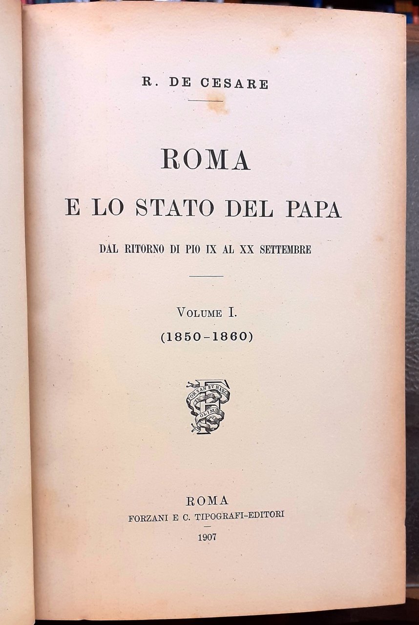 ROMA E LO STATO DEL PAPA, DAL RITORNO DI PIO …