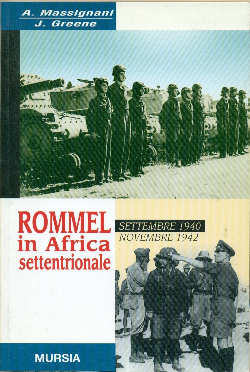 ROMMEL IN AFRICA SETTENTRIONALE settembre 1940 novembre 1942.