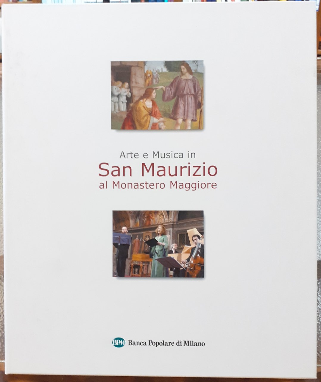 ARTE E MUSICA IN SAN MAURIZIO AL MONASTERO MAGGIORE.,