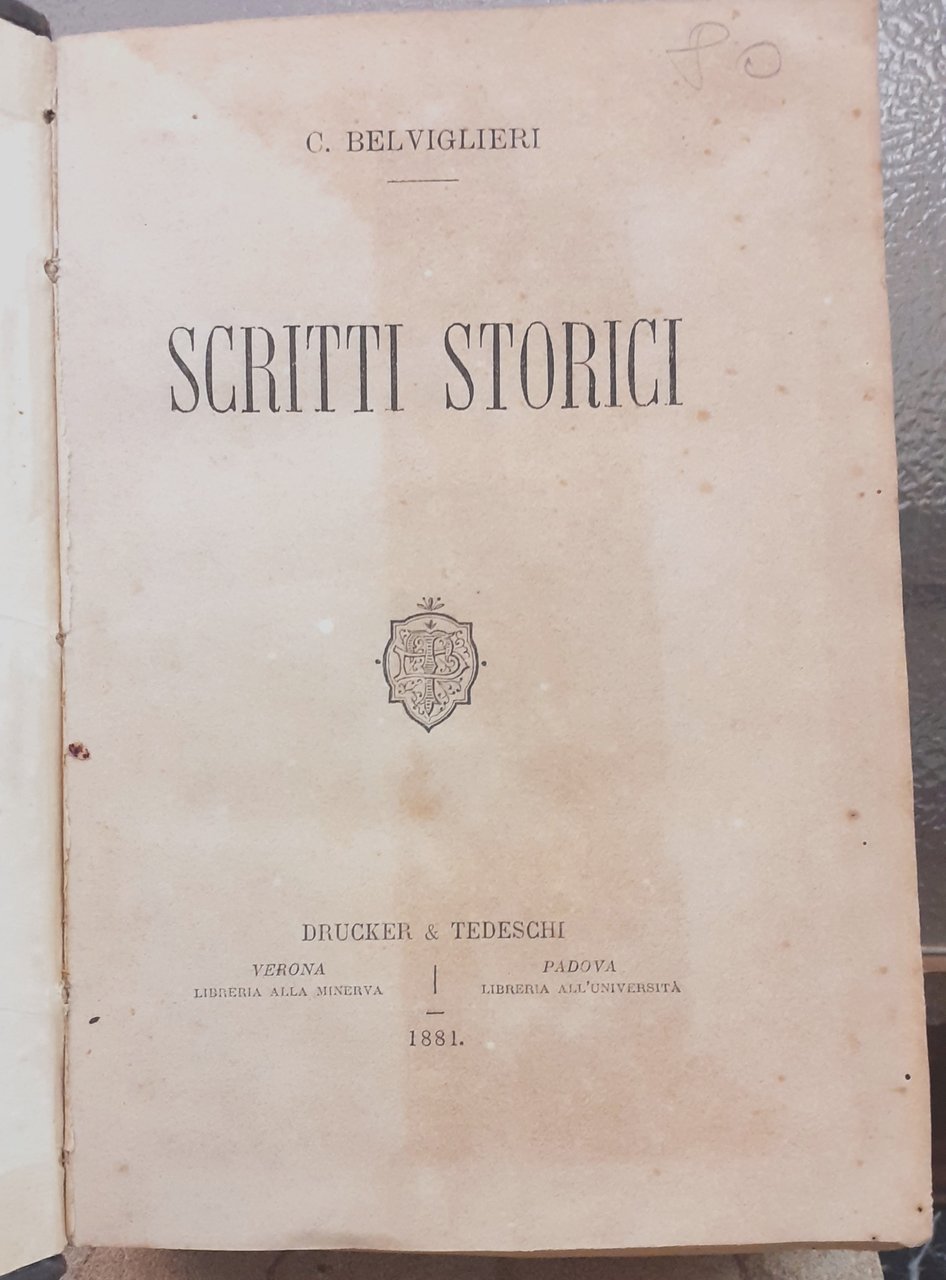SCRITTI STORICI di BELVIGLIERI C. (1881)- STUDI CRITICI E BIBLIOGRAFICI …