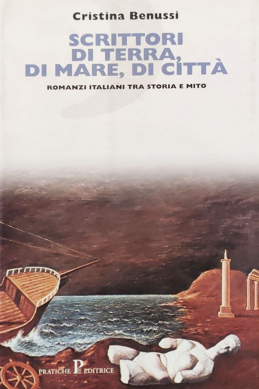 SCRITTORI DI TERRA, DI MARE, DI CITTA'. ROMANZI ITALIANI TRA …
