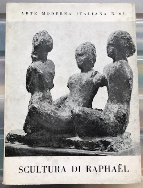 SCULTURA DI RAPHAEL, CON SCRITTI DI ROBERTO LONGHI, CESARE BRANDI …