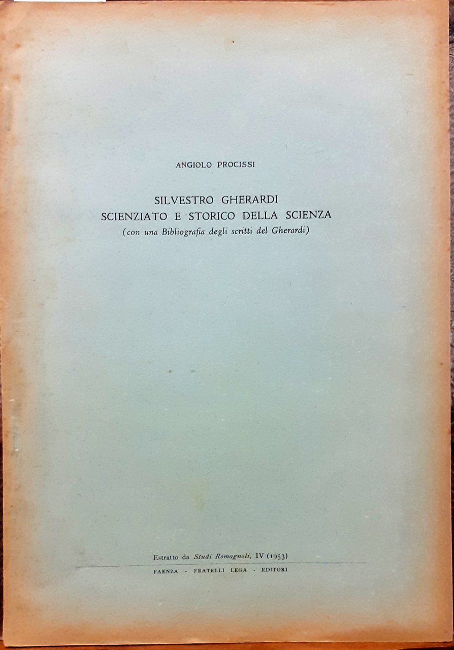 SILVESTRO GHERARDI SCIENZIATO E STORICO DELLA SCIENZA ( CON UNA …