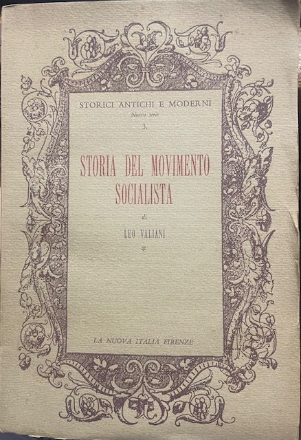 STORIA DEL MOVIMENTO SOCIALISTA. volume I. L'EPOCA DELLA PRIMA INTERNAZIONALE.