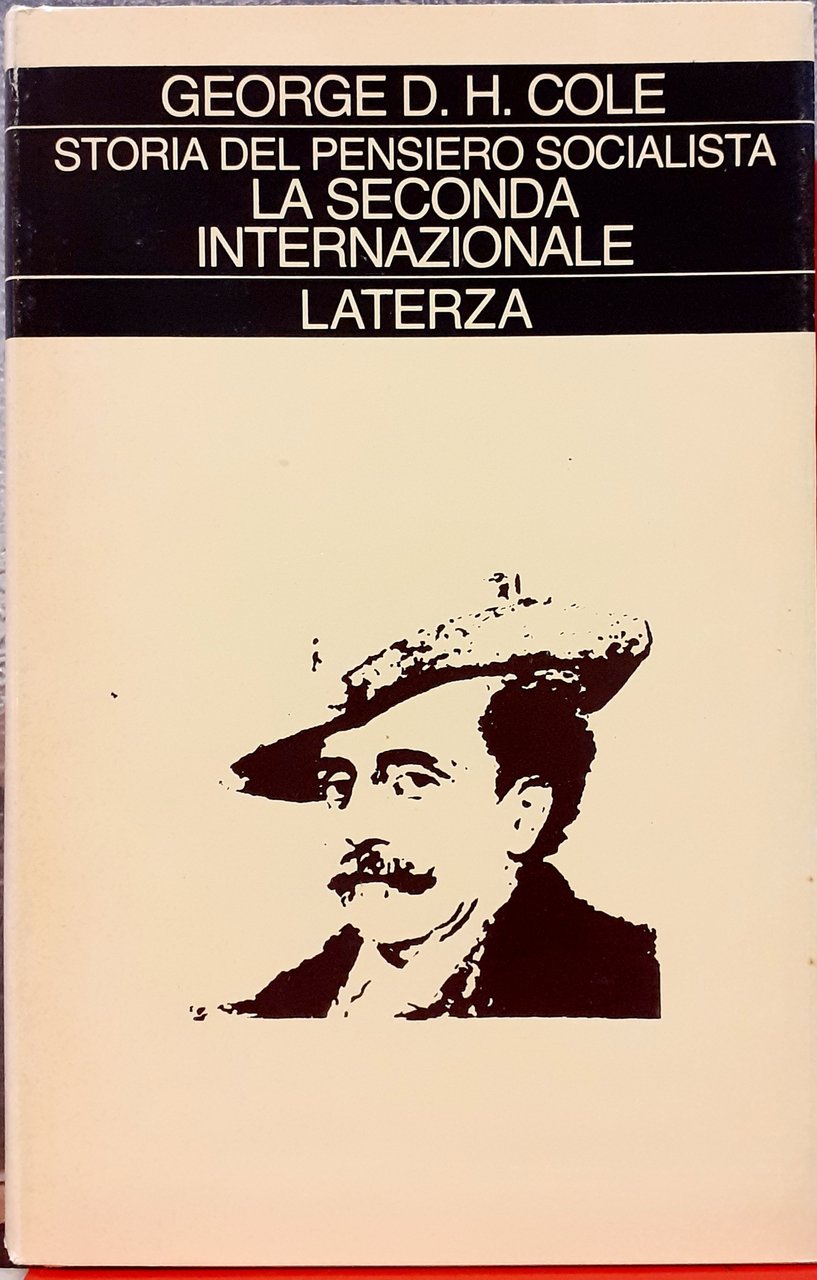 STORIA DEL PENSIERO SOCIALISTA. LA SECONDA INTERNAZIONALE 1889-1914. Parte seconda.