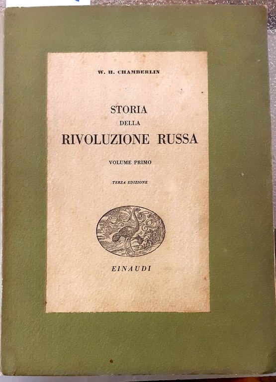 STORIA DELLA RIVOLUZIONE RUSSA. Volume primo.