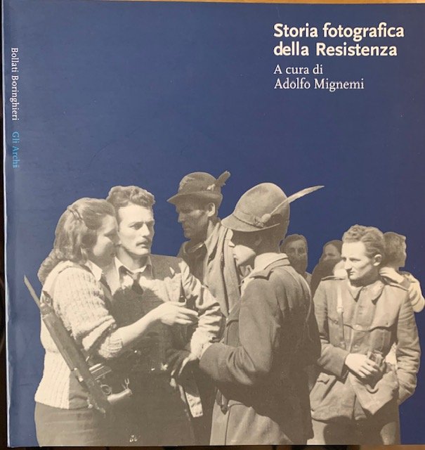 STORIA FOTOGRAFICA DELLA RESISTENZA.