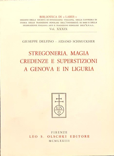 STREGONERIA, MAGIA, CREDENZE E SUPERSTIZIONI A GENOVA E IN LIGURIA.